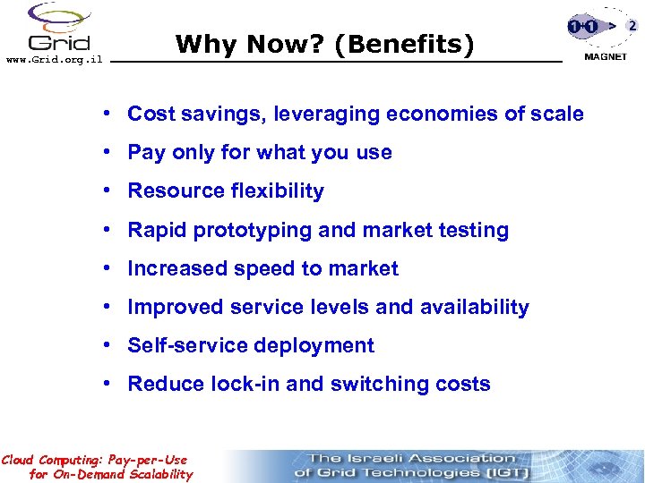www. Grid. org. il Why Now? (Benefits) • Cost savings, leveraging economies of scale