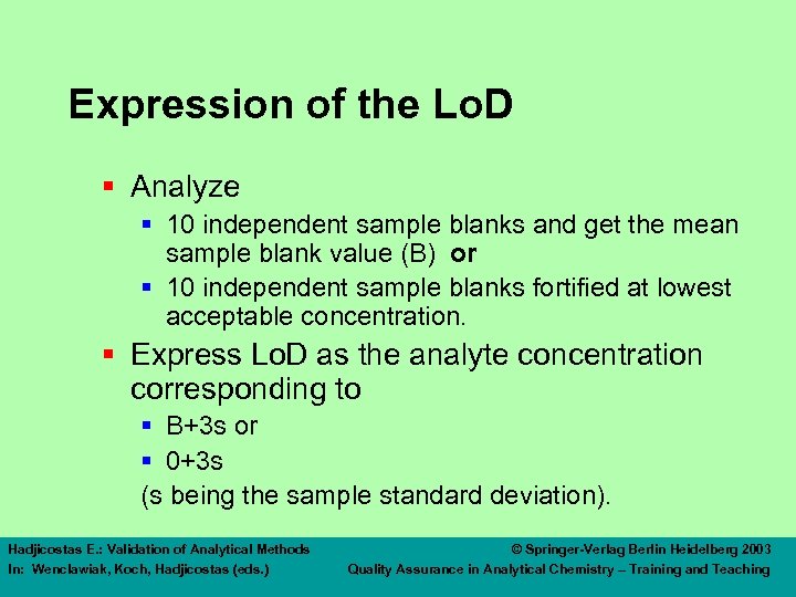 Expression of the Lo. D § Analyze § 10 independent sample blanks and get