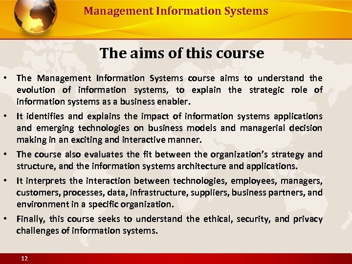 Management Information Systems The aims of this course • The Management Information Systems course