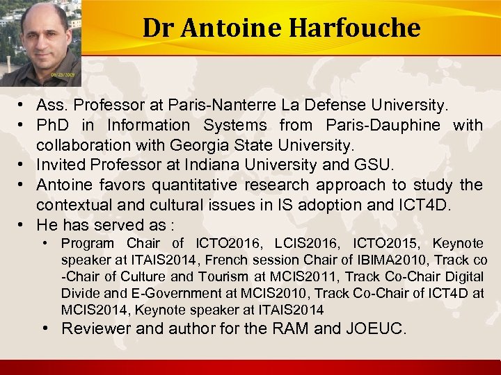 Dr Antoine Harfouche • Ass. Professor at Paris-Nanterre La Defense University. • Ph. D