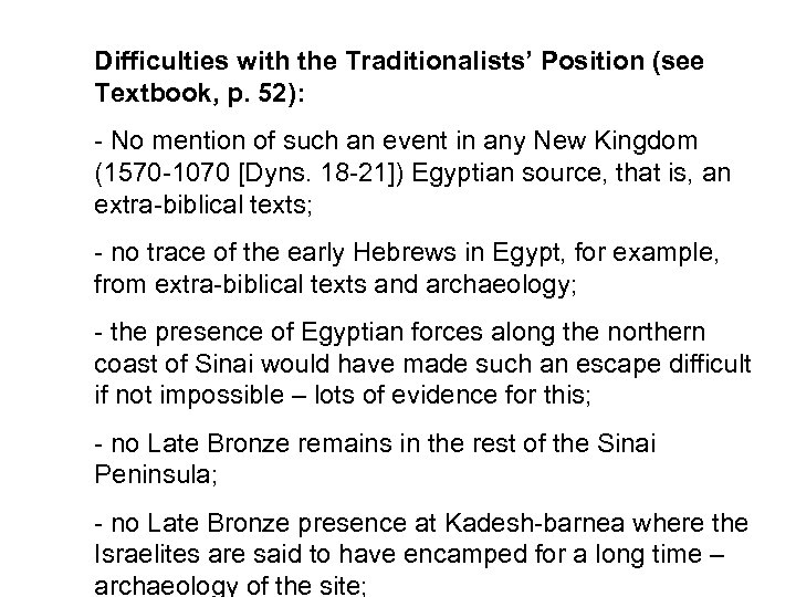 Difficulties with the Traditionalists’ Position (see Textbook, p. 52): - No mention of such