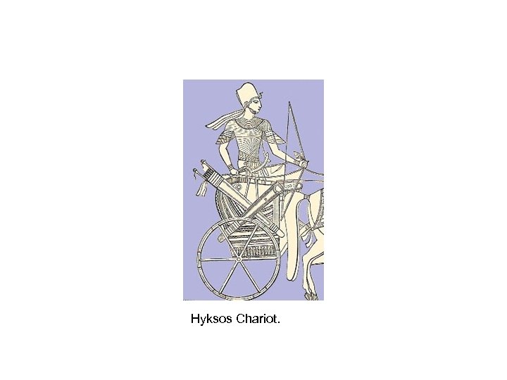 Hyksos Chariot. 