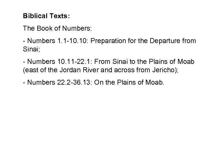 Biblical Texts: The Book of Numbers: - Numbers 1. 1 -10. 10: Preparation for