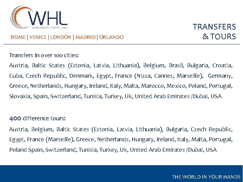 ROME | VENICE | LONDON | MADRID | ORLANDO TRANSFERS & TOURS Transfers In