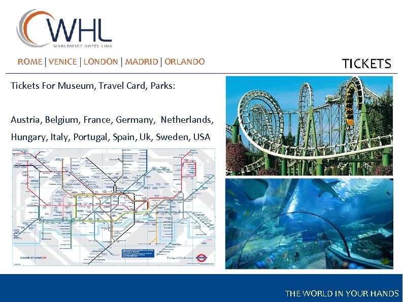 ROME | VENICE | LONDON | MADRID | ORLANDO TICKETS Tickets For Museum, Travel