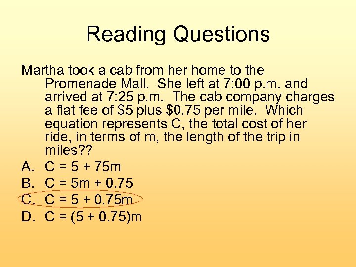 Reading Questions Martha took a cab from her home to the Promenade Mall. She