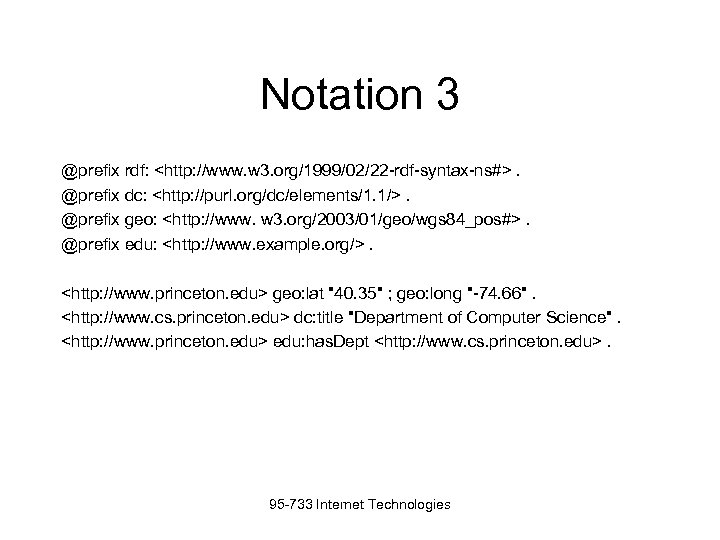 Notation 3 @prefix rdf: <http: //www. w 3. org/1999/02/22 -rdf-syntax-ns#>. @prefix dc: <http: //purl.