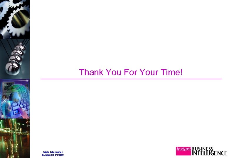 Thank You For Your Time! Public Information Version 3. 1: 1/1/2012 