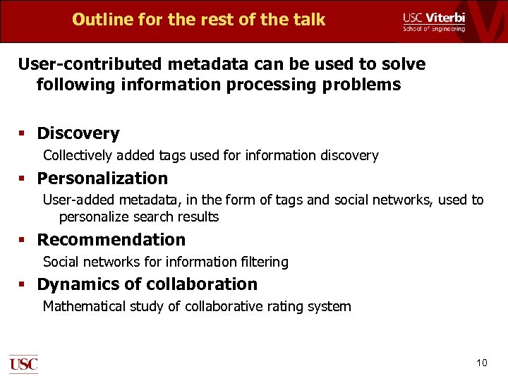 Outline for the rest of the talk User-contributed metadata can be used to solve