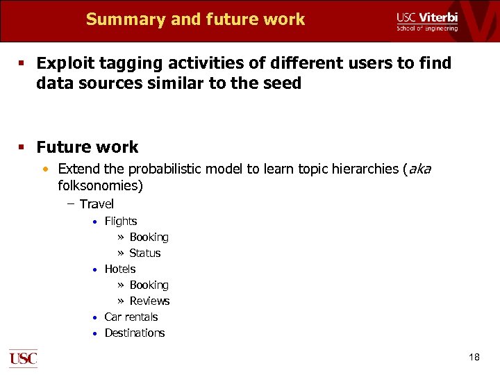 Summary and future work § Exploit tagging activities of different users to find data