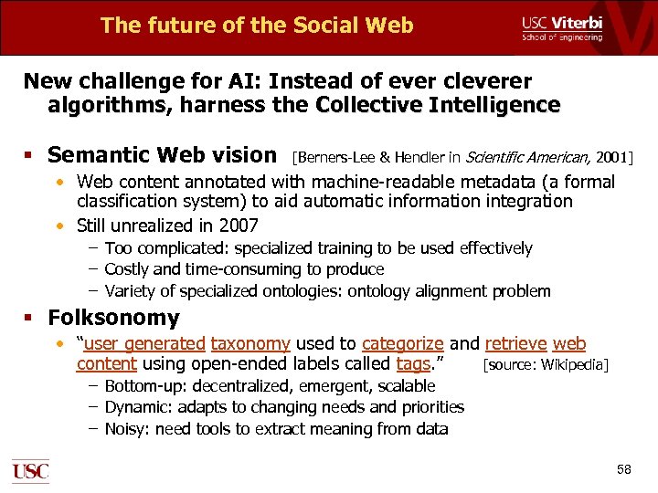 The future of the Social Web New challenge for AI: Instead of ever cleverer