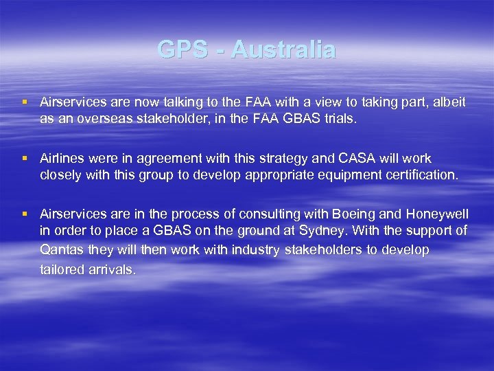 GPS - Australia § Airservices are now talking to the FAA with a view