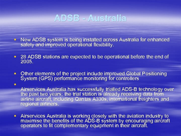 ADSB - Australia § New ADSB system is being installed across Australia for enhanced