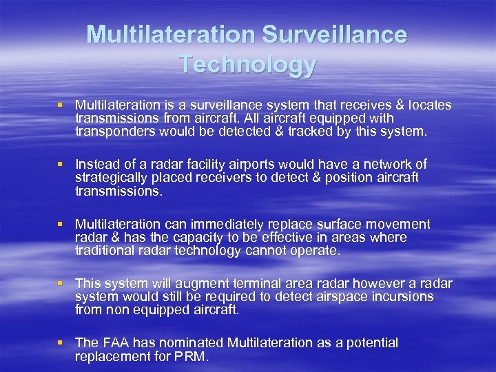 Multilateration Surveillance Technology § Multilateration is a surveillance system that receives & locates transmissions