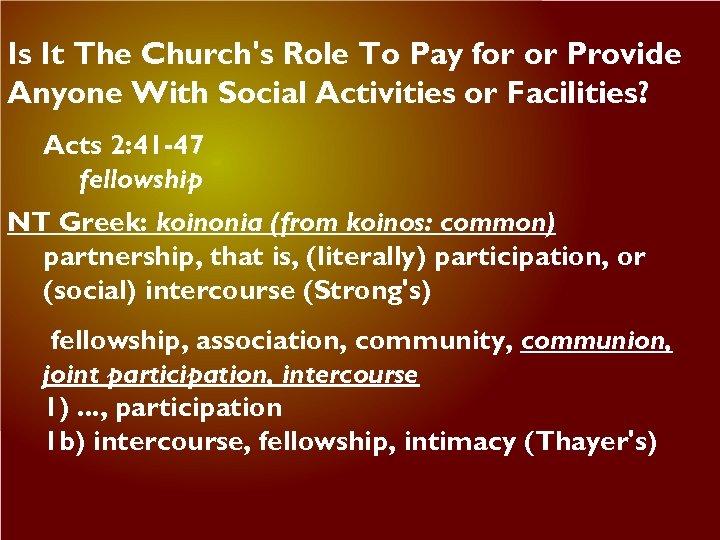Is It The Church's Role To Pay for or Provide Anyone With Social Activities