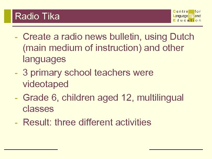 Radio Tika - Create a radio news bulletin, using Dutch (main medium of instruction)