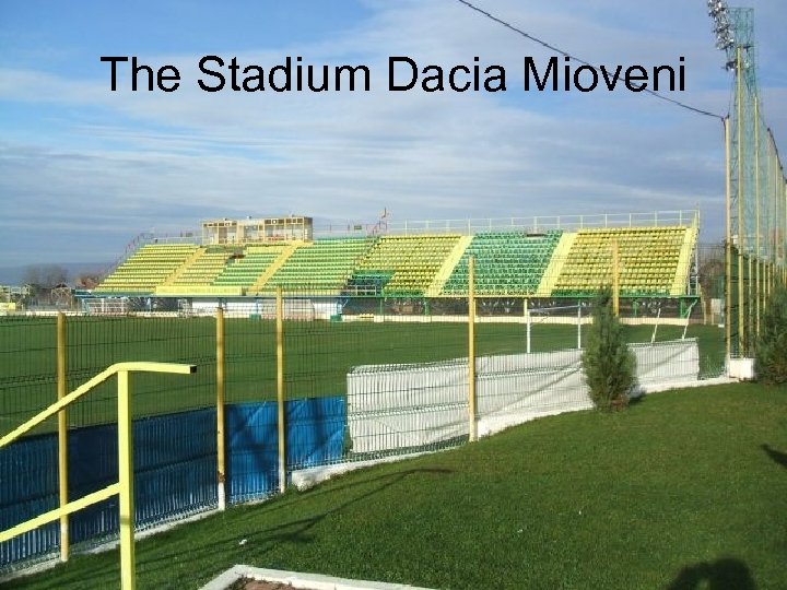 The Stadium Dacia Mioveni 