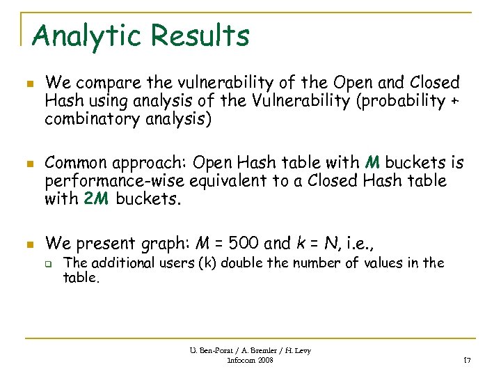 Analytic Results n n n We compare the vulnerability of the Open and Closed