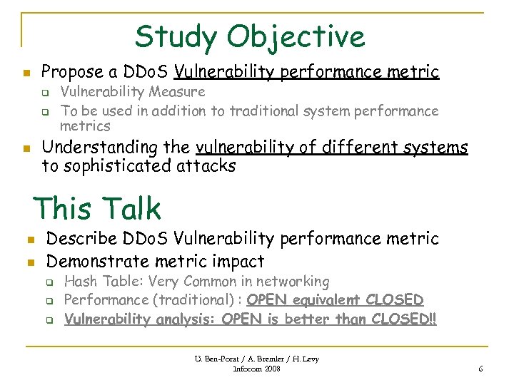 Study Objective Propose a DDo. S Vulnerability performance metric n q q Vulnerability Measure