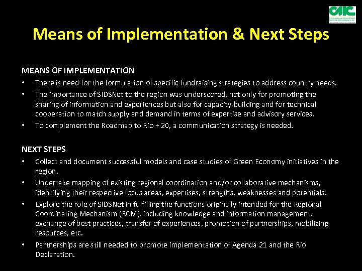 Means of Implementation & Next Steps MEANS OF IMPLEMENTATION • • • There is