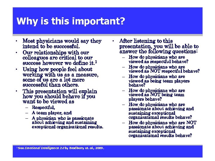 Why is this important? • Most physicians would say they intend to be successful.