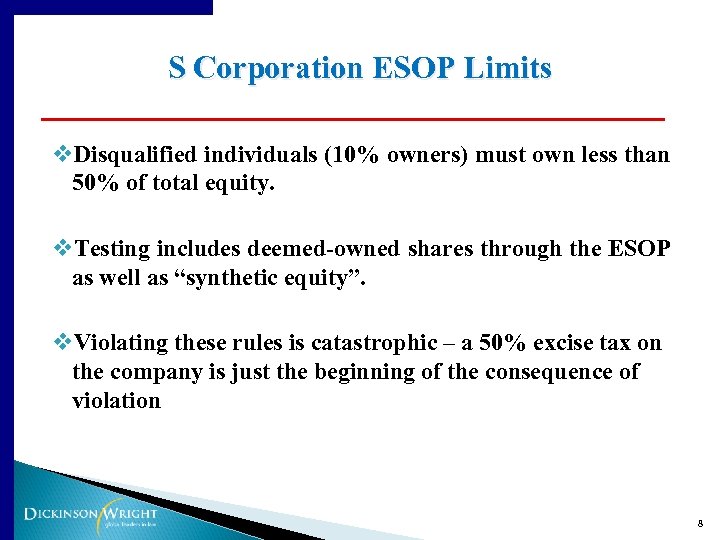 S Corporation ESOP Limits v. Disqualified individuals (10% owners) must own less than 50%