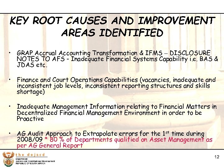 12 KEY ROOT CAUSES AND IMPROVEMENT AREAS IDENTIFIED • GRAP Accrual Accounting Transformation &