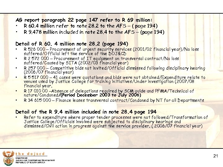 21 AG report paragraph 22 page 147 refer to R 69 million: • R