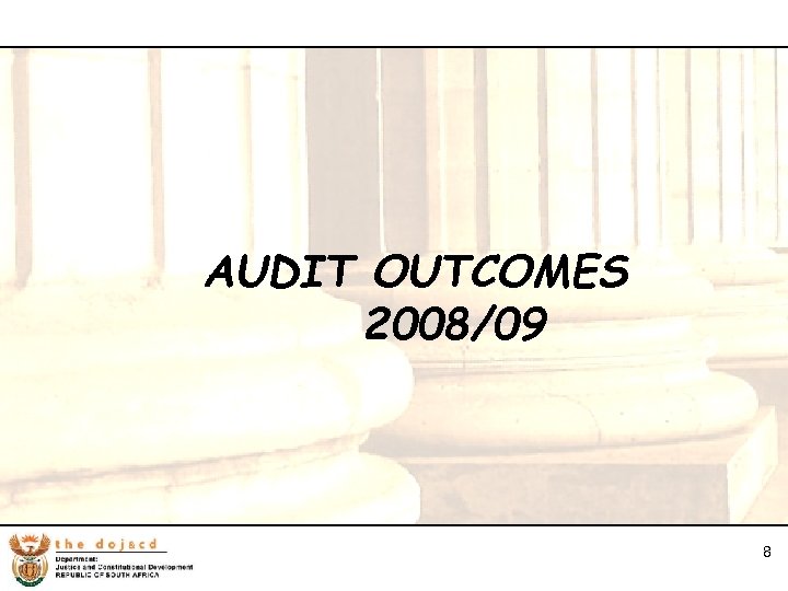 8 AUDIT OUTCOMES 2008/09 8 