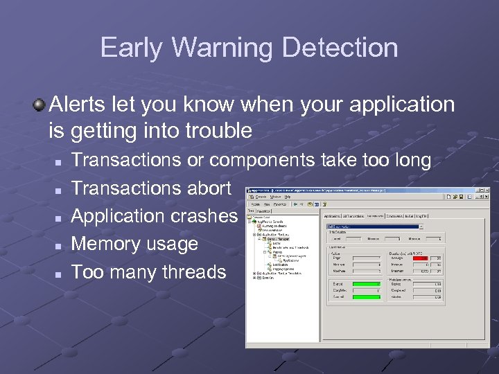 Early Warning Detection Alerts let you know when your application is getting into trouble