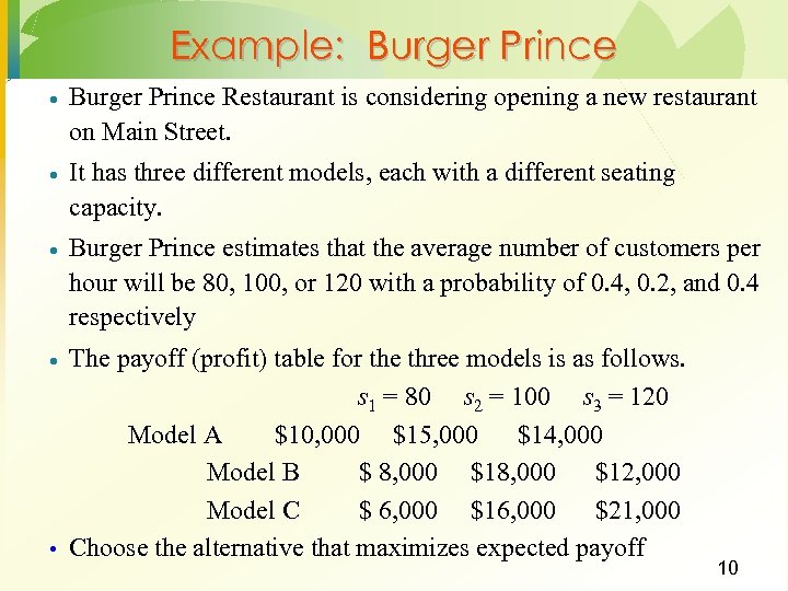Example: Burger Prince · Burger Prince Restaurant is considering opening a new restaurant on