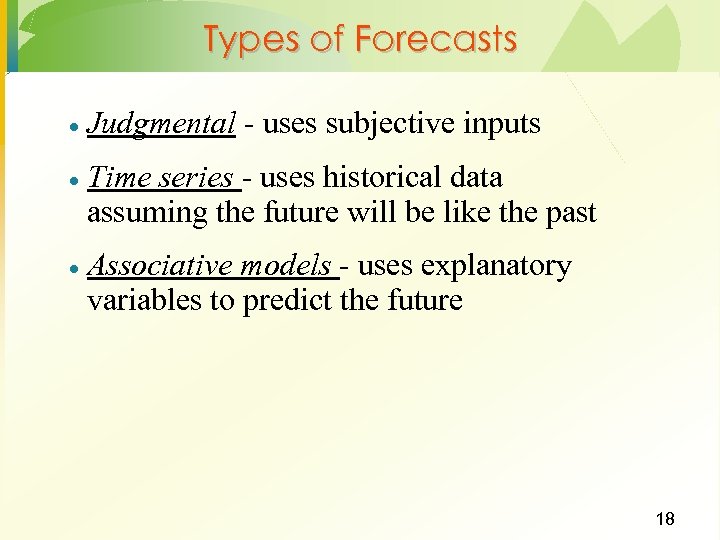 Types of Forecasts · Judgmental - uses subjective inputs · Time series - uses