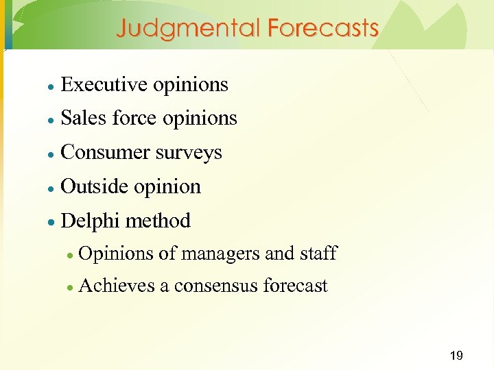Judgmental Forecasts · Executive opinions · Sales force opinions · Consumer surveys · Outside