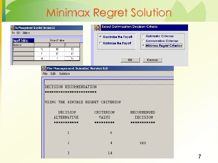 Minimax Regret Solution 7 