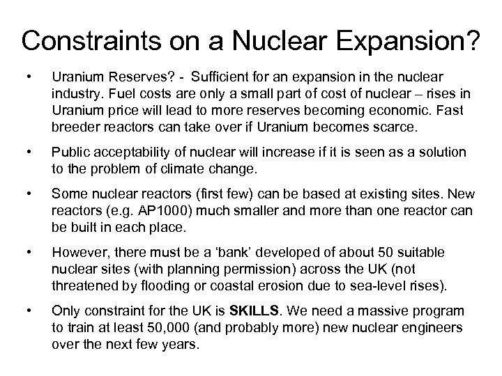 Constraints on a Nuclear Expansion? • Uranium Reserves? - Sufficient for an expansion in
