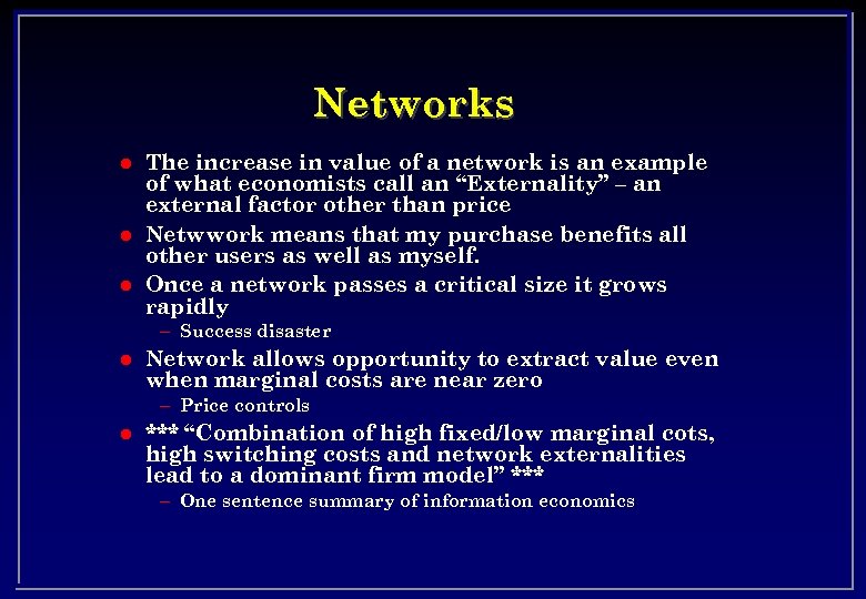 Networks l l l The increase in value of a network is an example