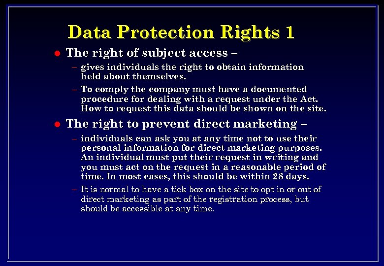Data Protection Rights 1 l The right of subject access – – gives individuals