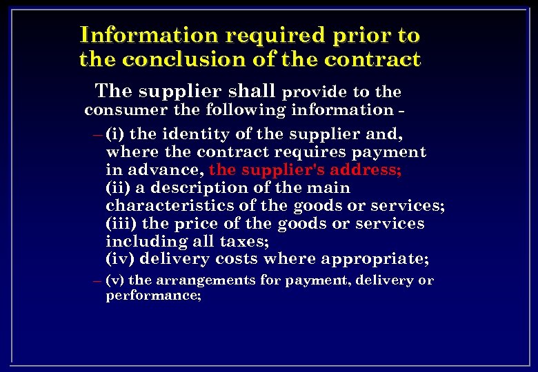 Information required prior to the conclusion of the contract The supplier shall provide to