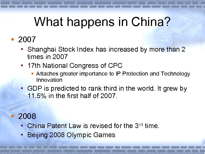 What happens in China? § 2007 • Shanghai Stock Index has increased by more