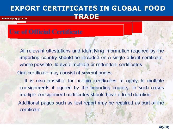 EXPORT CERTIFICATES IN GLOBAL FOOD TRADE www. aqsiq. gov. cn Use of Official Certificate
