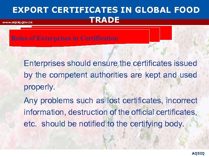 EXPORT CERTIFICATES IN GLOBAL FOOD TRADE www. aqsiq. gov. cn Roles of Enterprises in