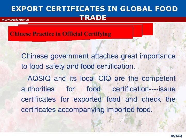 EXPORT CERTIFICATES IN GLOBAL FOOD TRADE www. aqsiq. gov. cn Chinese Practice in Official