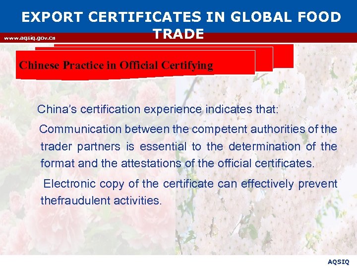 EXPORT CERTIFICATES IN GLOBAL FOOD TRADE www. aqsiq. gov. cn Chinese Practice in Official