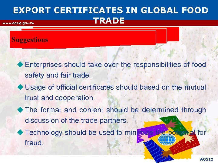 EXPORT CERTIFICATES IN GLOBAL FOOD TRADE www. aqsiq. gov. cn Suggestions u Enterprises should