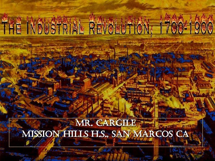 mr. cargile mission hills h. s. , san marcos ca 