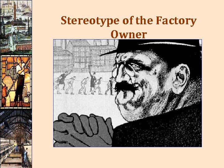 Stereotype of the Factory Owner 