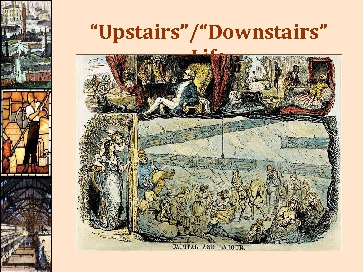 “Upstairs”/“Downstairs” Life 