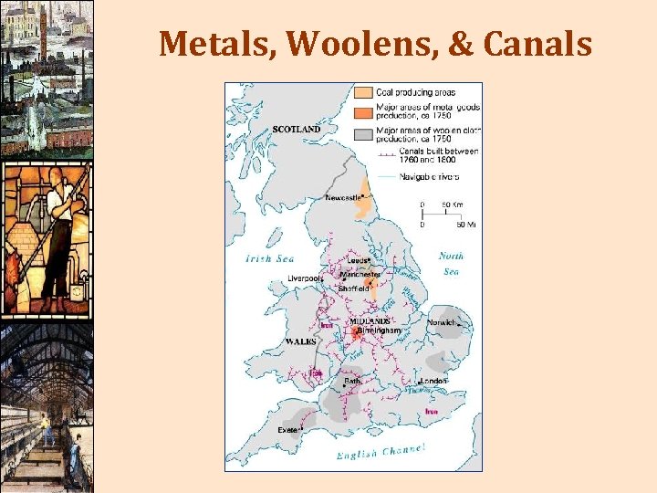 Metals, Woolens, & Canals 