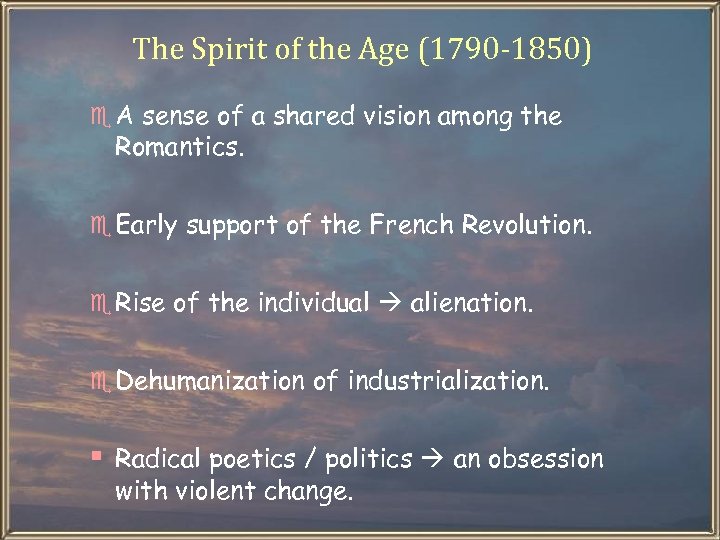 The Spirit of the Age (1790 -1850) e A sense of a shared vision