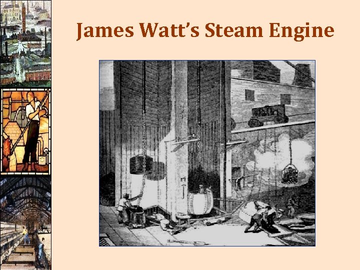 James Watt’s Steam Engine 